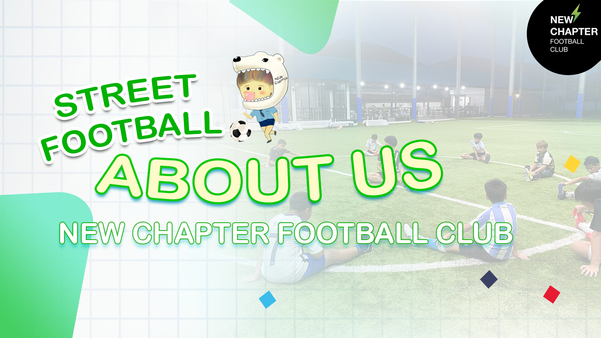 Street-Football-รับสอนฟุตบอลเด็ก-New-Chapter-Football-Club-About-Us